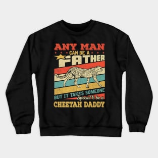 Cheetah Daddy Father Day Crewneck Sweatshirt